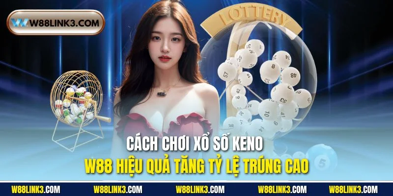 Cách chơi xổ số Keno