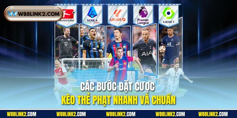 Các bước đặt cược kèo thẻ phạt nhanh và chuẩn