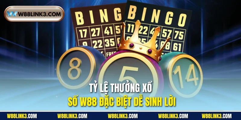 Tỷ lệ thưởng xổ số W88 đặc biệt dễ sinh lời