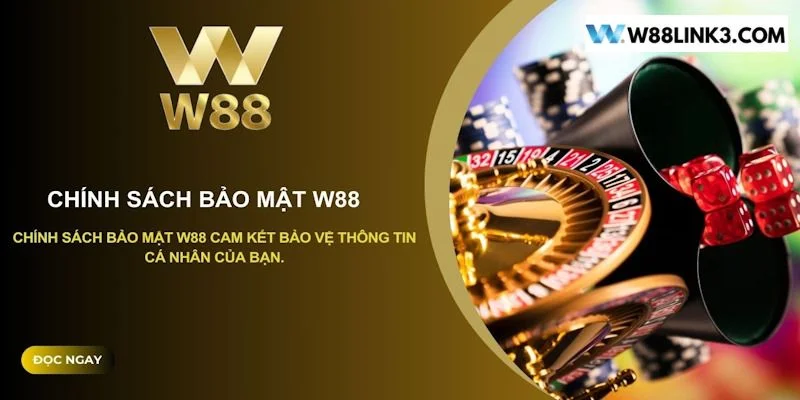 Bảo mật tại nhà cái W88 cực an toàn và uy tín